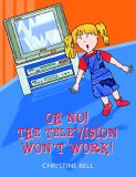 Oh No! the Television Won't Work! 2005 9781844013401 Front Cover