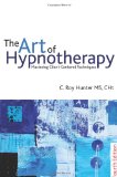Art of Hypnotherapy Mastering Client-Centered Techniques