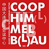 Coop Himmelb(l)au: Dalian International Conference Center 2014 9781941806401 Front Cover