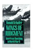 Wings of Judgment American Bombing in World War II  9780195056402 Front Cover