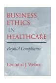 Business Ethics in Healthcare Beyond Compliance cover art