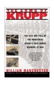 Arms of Krupp The Rise and Fall of the Industrial Dynasty That Armed Germany at War cover art
