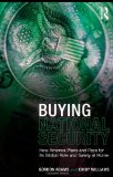Buying National Security How America Plans and Pays for Its Global Role and Safety at Home  9780415954402 Front Cover