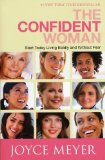Confident Woman Start Today Living Boldly and Without Fear  9780446558402 Front Cover