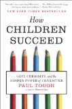 How Children Succeed Grit, Curiosity, and the Hidden Power of Character cover art