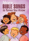 More Bible Songs to Tunes You Know 2001 9780687058402 Front Cover