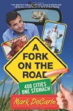 Fork on the Road 400 Cities One Stomach 2010 9780762751402 Front Cover