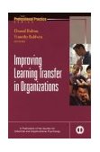Improving Learning Transfer in Organizations  9780787965402 Front Cover
