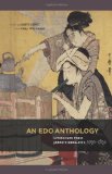 An Edo Anthology: Literature from Japan&#39;s Mega-city, 1750-1850