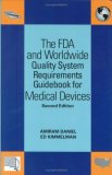 FDA and Worldwide Quality System Requirements Guidebook for Medical Devices 