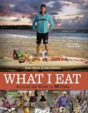 What I Eat Around the World in 80 Diets 2010 9780984074402 Front Cover