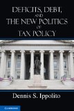 Deficits, Debt, and the New Politics of Tax Policy 