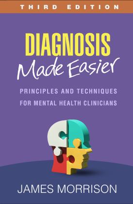 Diagnosis Made Easier Principles and Techniques for Mental Health Clinicians 3rd 9781462553402 Front Cover