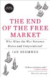 End of the Free Market Who Wins the War Between States and Corporations? cover art