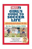 Wusa Girl's Guide to Soccer Life 2003 9781591860402 Front Cover