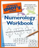 Complete Idiot's Guide Numerology Workbook Reveal Essential Truths about Yourself, Your Loved Ones, and the World Around Yo 2009 9781592579402 Front Cover