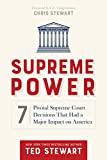 Supreme Power 7 Pivotal Supreme Court Decisions That Had a Major Impact on America  9781629723402 Front Cover