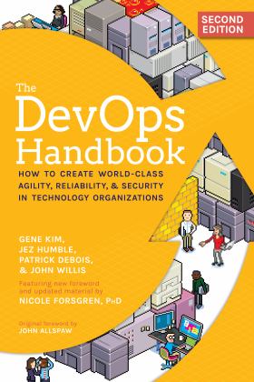 DevOps Handbook How to Create World-Class Speed, Reliability, and Security in Technology Organizations 2nd 9781950508402 Front Cover