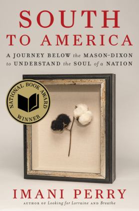 South to America A Journey below the Mason-Dixon to Understand the Soul of a Nation  9780062977403 Front Cover