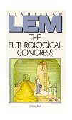 Futurological Congress From the Memoirs of Ijon Tichy