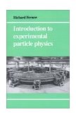 Introduction to Experimental Particle Physics 1989 9780521379403 Front Cover