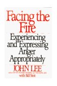 Facing the Fire Experiencing and Expressing Anger Appropriately 1993 9780553372403 Front Cover