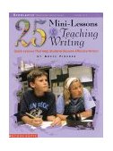 25 Mini-Lessons for Teaching Writing Quick Lessons That Help Students Become Effective Writers cover art