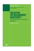 Evaluating the Measurement Uncertainty Fundamentals and Practical Guidance 2002 9780750308403 Front Cover