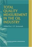 Total Quality Measurement in the Oil Industry 1994 9780751400403 Front Cover