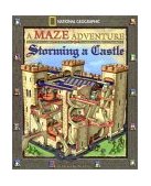 Storming a Castle National Geographic Maze Adventures 2002 9780792269403 Front Cover