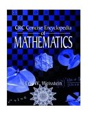 CRC Concise Encyclopedia of Mathematics  9780849396403 Front Cover