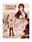 Who Is Fourier? : A Mathematical Adventure 1st 9780964350403 Front Cover