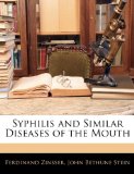 Syphilis and Similar Diseases of the Mouth 2010 9781146142403 Front Cover