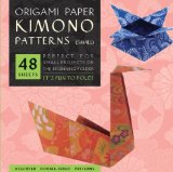 Origami Paper - Kimono Patterns - Small 6 3/4 - 48 Sheets Tuttle Origami Paper: Origami Sheets Printed with 8 Different Designs: Instructions for 6 Projects Included 2009 9784805310403 Front Cover