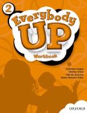 Everybody Up Workbook Language Level: Beginning to High Intermediate. Interest Level: Grades K-6. Approx. Reading Level: K-4 2023 9780194103404 Front Cover