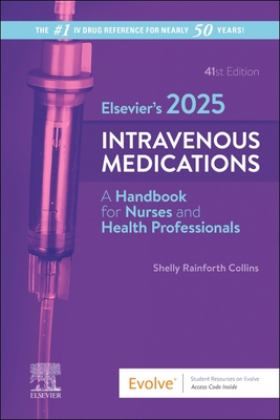 Elsevier's 2025 Intravenous Medications A Handbook for Nurses and Health Professionals 41st 9780443120404 Front Cover