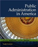 Public Administration in America 10th 2008 9780495569404 Front Cover