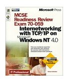 MCSE Readiness Review, Exam 70-059, Internetworking with TCP/IP on Microsoft Windows 1999 9780735605404 Front Cover
