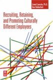 Recruiting, Retaining and Promoting Culturally Different Employees 2011 9780750682404 Front Cover