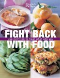 Fight Back with Food Use Nutrition to Heal What Ails You 2006 9780762108404 Front Cover