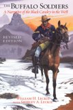 Buffalo Soldiers A Narrative of the Black Cavalry in the West, Revised Edition cover art