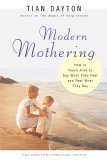 Modern Mothering How to Teach Kids to Say What They Feel and Feel What They Say 2005 9780824523404 Front Cover