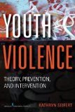 Youth Violence Theory, Prevention, and Interventions cover art