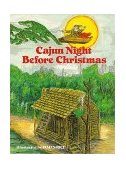 Cajun Night Before Christmasï¿½  9780882899404 Front Cover