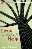 Lord, I Love the Church and We Need Help 2012 9781426740404 Front Cover