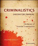 Criminalistics Laboratory Manual The Basics of Forensic Investigation