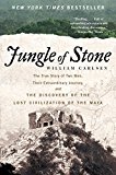 Jungle of Stone The Extraordinary Journey of John L. Stephens and Frederick Catherwood, and the Discovery of the Lost Civilization of the Maya  9780062407405 Front Cover