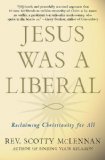 Jesus Was a Liberal Reclaiming Christianity for All  9780230103405 Front Cover