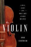 Violin A Social History of the World's Most Versatile Instrument 2012 9780393084405 Front Cover