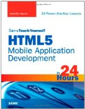 HTML5 Mobile Application Development in 24 Hours  cover art